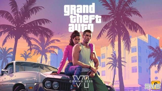 2025年游戏圈重磅炸弹！R星全力保障《GTA6》如期面世